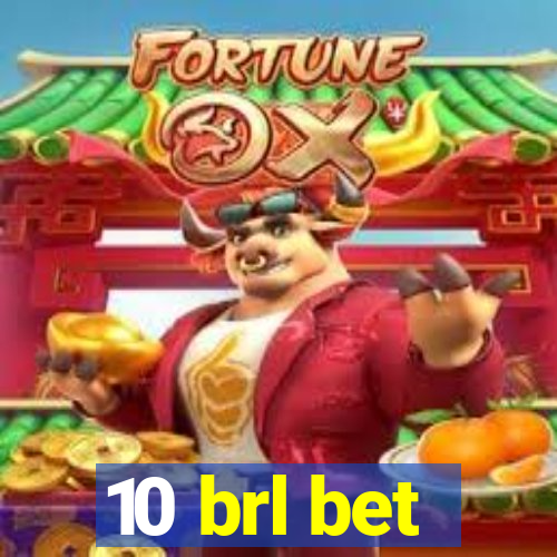 10 brl bet